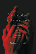 Forbidden Intimacies: Polygamies at the Limits of Western Tolerance - Hardcover