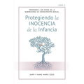 Protección la Inocencia de la infancia: Protecting the Innocence of Childhood - Spanish Edition - Paperback