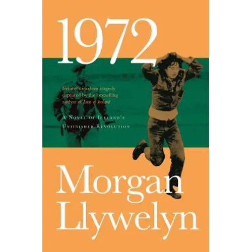 1972: A Novel of Ireland's Unfinished Revolution - Paperback