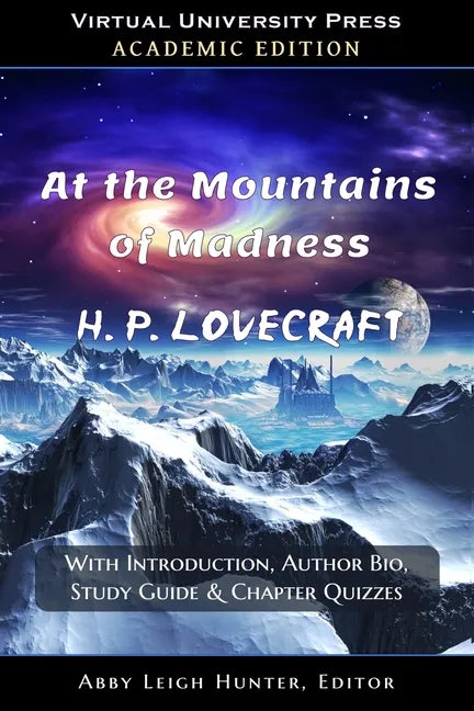 At the Mountains of Madness (Academic Edition): With Introduction, Author Bio, Study Guide & Chapter Quizzes - Paperback