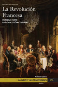 La Nave y las tempestades. T. 7: La Revolución Francesa. La revolución cultural - Paperback