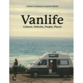 Van Life: Culture, Vehicles, People, Places - Paperback