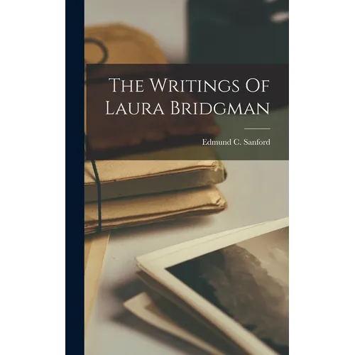 The Writings Of Laura Bridgman - Hardcover