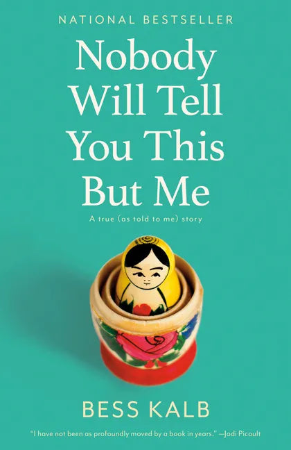 Nobody Will Tell You This But Me: A True (as Told to Me) Story - Paperback