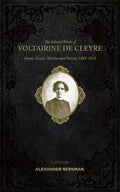 The Selected Works of Voltairine de Cleyre: Poems, Essays, Sketches and Stories, 1885-1911 - Paperback