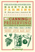 Backyard Farming: Canning & Preserving: Over 75 Recipes for the Homestead Kitchen - Paperback