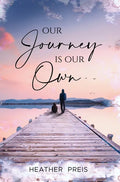 Our Journey Is Our Own - Hardcover