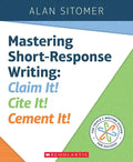 Mastering Short-Response Writing: Claim It! Cite It! Cement It! - Paperback