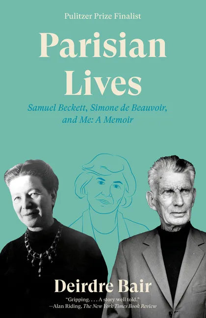 Parisian Lives: Samuel Beckett, Simone de Beauvoir, and Me: A Memoir - Paperback