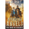 Avenging Angels: The Wine of Violence - Paperback