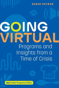 Going Virtual: Programs and Insights from a Time of Crisis - Paperback