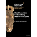 Health and the Body in Early Medieval England - Hardcover