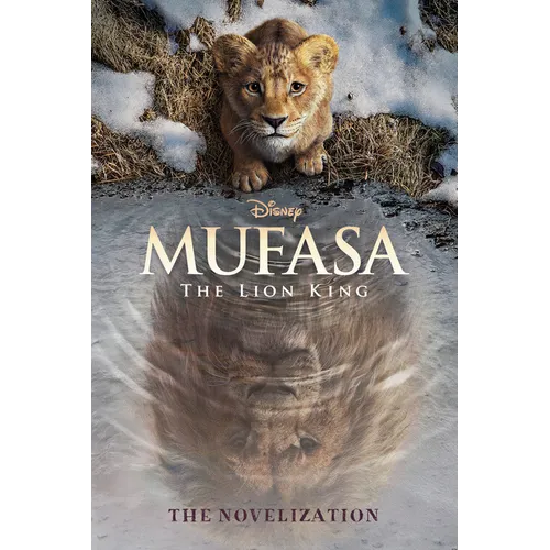 Mufasa: The Lion King Novelization - Paperback