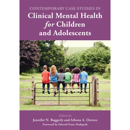 Contemporary Case Studies in Clinical Mental Health for Children and Adolescents - Paperback