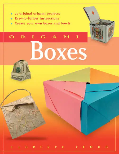 Origami Boxes: This Easy Origami Book Contains 25 Fun Projects and Origami How-To Instructions: Great for Both Kids and Adults! - Paperback