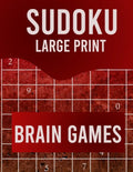 Sudoku Large Print Brain Games: Large Print Sudoku Puzzle Book for Adults from Easy to Hard - Paperback