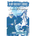 In My Brother's Words: The Memoir of Susan Mercogliano: The Memoir of susan Mercogliano - Paperback