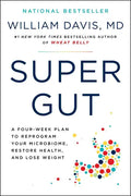 Super Gut: A Four-Week Plan to Reprogram Your Microbiome, Restore Health, and Lose Weight - Paperback