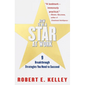 How to Be a Star at Work: 9 Breakthrough Strategies You Need to Succeed - Paperback