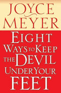 Eight Ways to Keep the Devil Under Your Feet - Paperback
