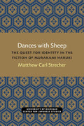 Dances with Sheep: The Quest for Identity in the Fiction of Murakami Haruki - Paperback
