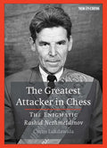 The Greatest Attacker in Chess: The Enigmatic Rashid Nezhmetdinov - Paperback