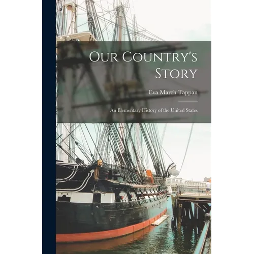 Our Country's Story; an Elementary History of the United States - Paperback