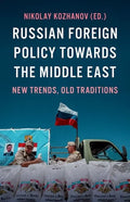Russian Foreign Policy Towards the Middle East: New Trends, Old Traditions - Paperback
