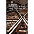 Rethinking Governance in Public Service Outsourcing: Private Delivery in Sustainable Ownership - Hardcover