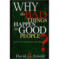Why Do Bad Things Happen to Good People: Answers to One of Life's Greatest Moral Questions - Paperback