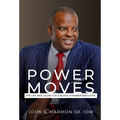 Power Moves: The Life and Legacy of a Black Chamber Executive - Hardcover