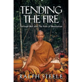 Tending the Fire: Through War and the Path of Meditation - Paperback