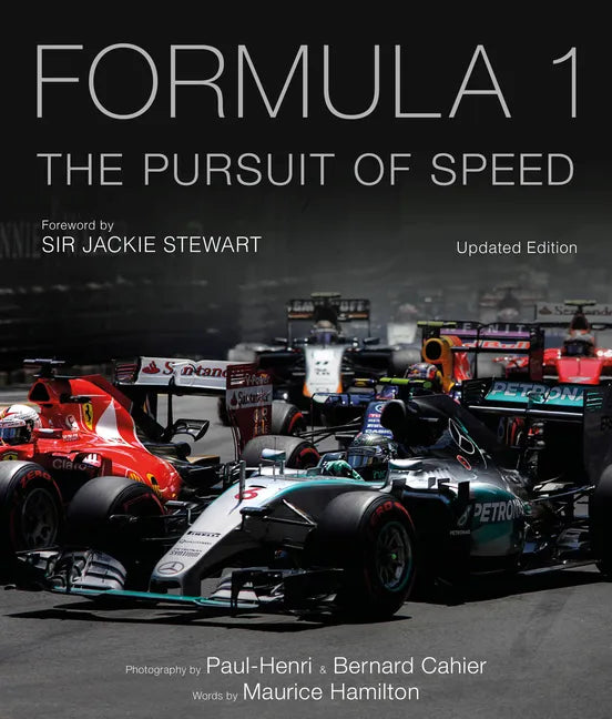 Formula One: The Pursuit of Speed: A Photographic Celebration of F1's Greatest Moments - Hardcover
