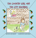 The Country Girl and the City Squirrel - Hardcover