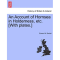 An Account of Hornsea in Holderness, Etc. [With Plates.] - Paperback