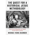 The Quest for a Historical Jesus Methodology - Paperback