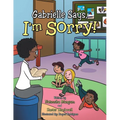 Gabrielle Says, "I'm Sorry!" - Paperback