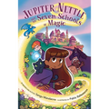 Jupiter Nettle and the Seven Schools of Magic - Hardcover
