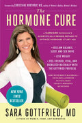 The Hormone Cure: Reclaim Balance, Sleep and Sex Drive; Lose Weight; Feel Focused, Vital, and Energized Naturally with the Gottfried Protocol - Paperback