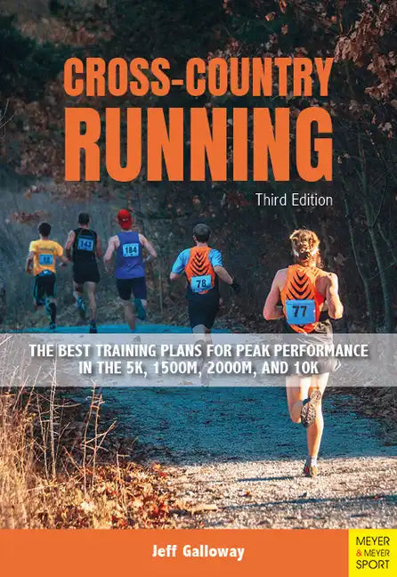 Cross-Country Running: The Best Training Plans for Peak Performance in the 5k, 1500m, 2000m, and 10k - Paperback