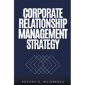 Corporate Relationship Management Strategy - Paperback