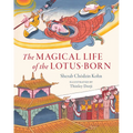 The Magical Life of the Lotus-Born - Hardcover
