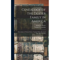 Genealogy of the Dexter Family in America; Descendants of Thomas Dexter, Together With a Record of Other Allied Families - Hardcover
