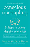 Conscious Uncoupling: 5 Steps to Living Happily Even After - Paperback