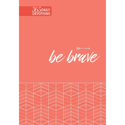 Be Brave: 365 Daily Devotions - Imitation Leather