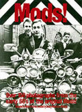 Mods!: Over 150 Photographs from the Early '60's of the Original Mods! - Paperback