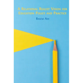 A Relational Realist Vision for Education Policy and Practice - Paperback