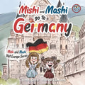 Mishi and Mashi go to Germany: Mishi and Mashi Visit Europe - Paperback