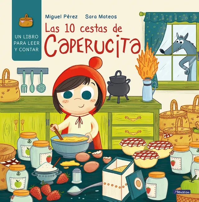 Las 10 Cestas de Caperucita / Little Red Riding Hood's 10 Baskets - Hardcover