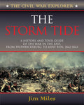 The Storm Tide: A History and Tour Guide of the War in the East, from Fredericksburg to Mine Run, 1862-1863 - Paperback